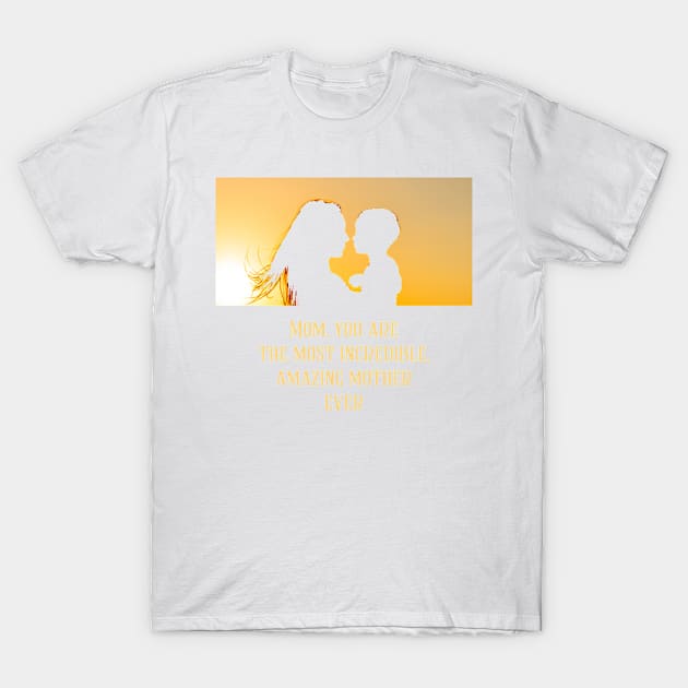 Amazing Mother T-Shirt by BrillianD